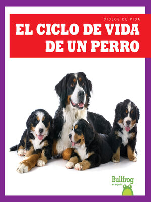 cover image of El ciclo de vida de un perro (A Dog's Life Cycle)